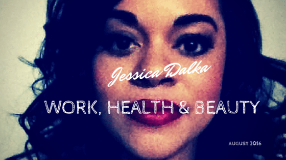 Health, Work & Beauty: Improving My Lifestyle