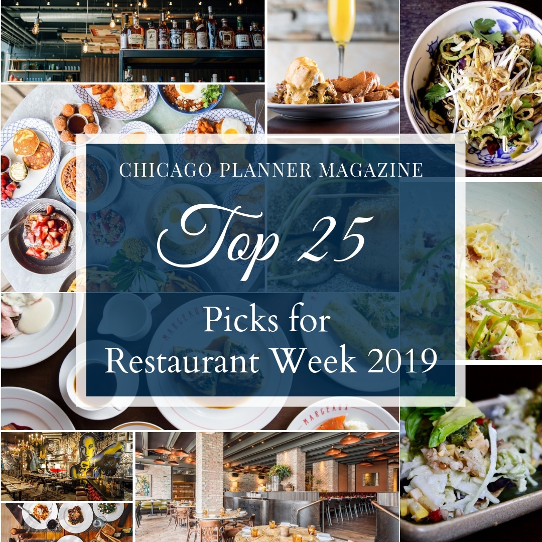 Our Top 25 Picks for Chicago Restaurant Week 2019