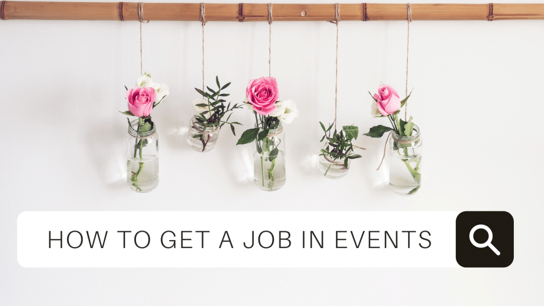 How to Get a Job in Events